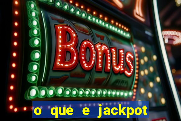 o que e jackpot no jogo do tigre